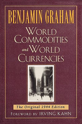 Book World Commodities and World Currencies: The Original 1944 Edition free