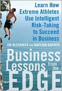Book Business Lessons from the Edge: Learn How Extreme Athletes Use Intelligent Risk Taking to Succeed in Business free