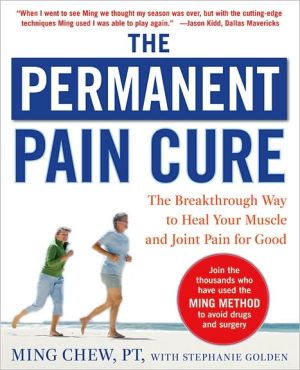 Book The Permanent Pain Cure: The Breakthrough Way to Heal Your Muscle and Joint Pain for Good (PB) free