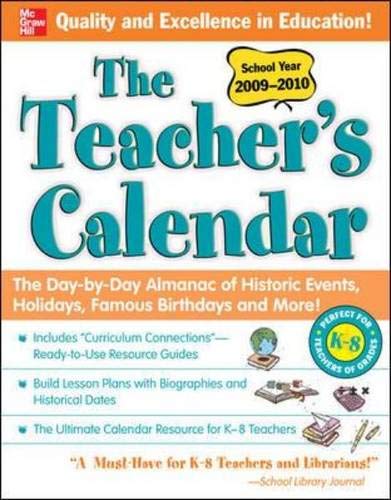 Book The Teacher's Calendar School Year 2009-2010: The Day-by-Day Almanac of Historic Events, Holidays, Famous Birthdays and More! (Teacher's Calendar: The ... Historic Events, Birthdays & Special Days) free
