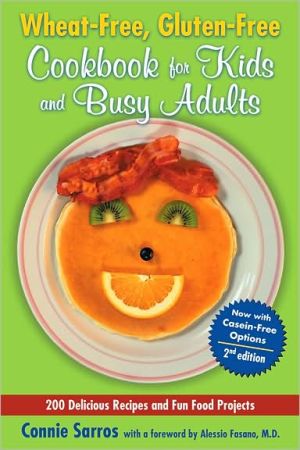 Book Wheat-Free, Gluten-Free Cookbook for Kids and Busy Adults, Second Edition free