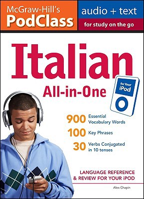 Book McGraw-Hill's PodClass Italian All-in-One Study Guide (MP3 Disk): Language Reference and Review for Your iPod free