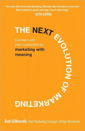 Book The Next Evolution of Marketing: Connect with Your Customers by Marketing with Meaning free
