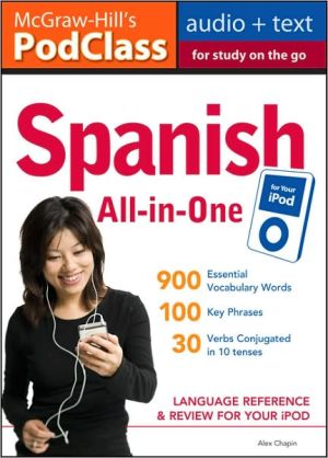 Book McGraw-Hill's PodClass Spanish All-in-One Study Guide (MP3 Disk): Language Reference and Review for Your iPod free