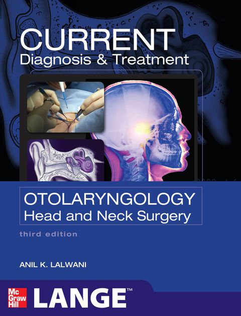 Book CURRENT Diagnosis & Treatment Otolaryngology--Head and Neck Surgery, Third Edition (LANGE CURRENT Series) free