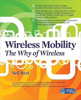 Book Wireless Mobility: The Why of Wireless (Network Pro Library) free