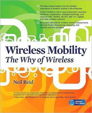 Book Wireless Mobility: The Why of Wireless (Network Pro Library) free