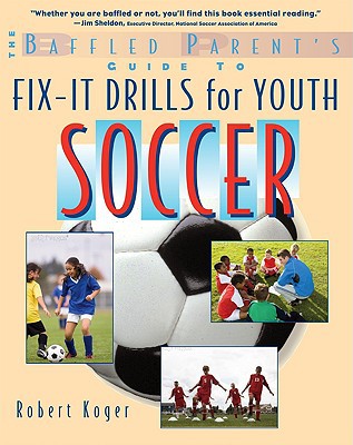 Book The Baffled Parent's Guide to Fix-It Drills for Youth Soccer free