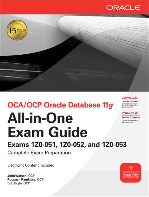 Book OCA/OCP Oracle Database 11g All-in-One Exam Guide: Exams 1Z0-051, 1Z0-052, 1Z0-053 (Oracle Press) free