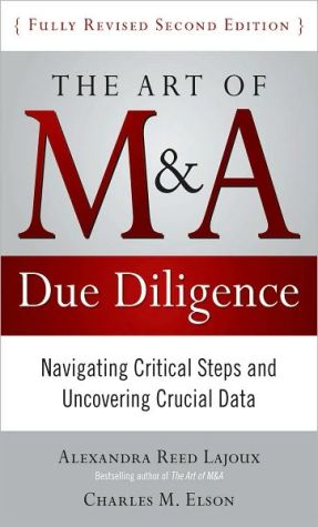 Book The Art of M&A Due Diligence, Second Edition: Navigating Critical Steps and Uncovering Crucial Data free