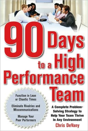 Book 90 Days to a High-Performance Team: A Complete Problem-solving Strategy to Help Your Team Thirve in any Environment free