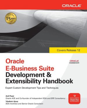 Book Oracle E-Business Suite Development & Extensibility Handbook (Oracle Press) free