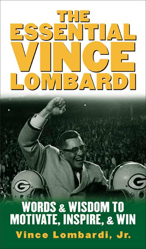 Book The Essential Vince Lombardi: Words & Wisdom to Motivate, Inspire, and Win free