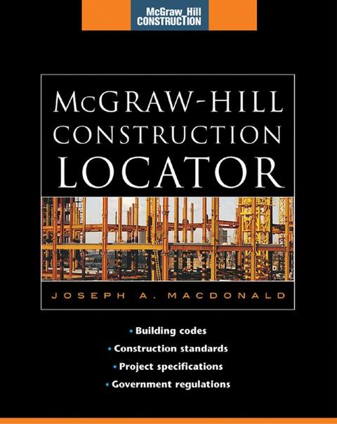 Book McGraw-Hill Construction Locator (McGraw-Hill Construction Series): Building Codes, Construction Standards, Project Specifications, and Government Regulations free