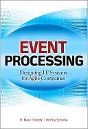Book Event Processing: Designing IT Systems for Agile Companies: Designing IT Systems for Agile Companies free