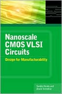Book Nanoscale CMOS VLSI Circuits: Design for Manufacturability free