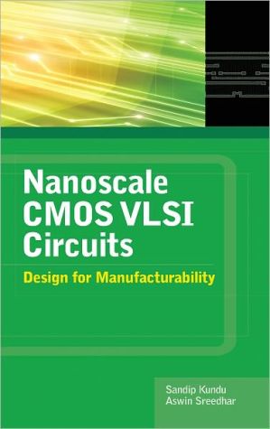 Book Nanoscale CMOS VLSI Circuits: Design for Manufacturability free