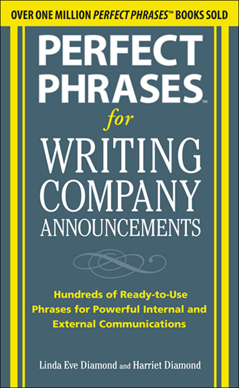 Book Perfect Phrases for Writing Company Announcements: Hundreds of Ready-to-Use Phrases for Powerful Internal and External Communications (Perfect Phrases Series) free