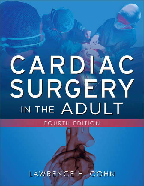 Book Cardiac Surgery in the Adult, Fourth Edition free