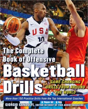 Book The Complete Book of Offensive Basketball Drills: Game-Changing Drills from Around the World free