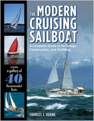 Book The Modern Cruising Sailboat: A Complete Guide to its Design, Construction, and Outfitting free