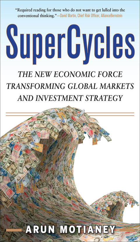 Book SuperCycles: The New Economic Force Transforming Global Markets and Investment Strategy free