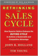 Book Rethinking the Sales Cycle: How Superior Sellers Embrace the Buying Cycle to Achieve a Sustainable and Competitive Advantage free