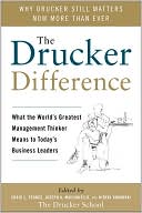 Book The Drucker Difference: What the World's Greatest Management Thinker Means to Today's Business Leaders free