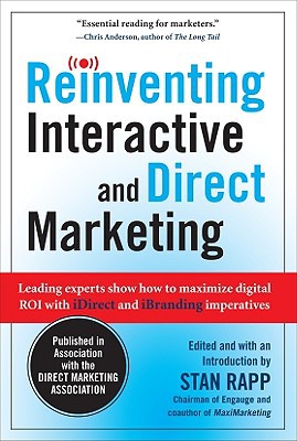 Book Reinventing Interactive and Direct Marketing: Leading Experts Show How to Maximize Digital ROI with iDirect and iBranding Imperatives free