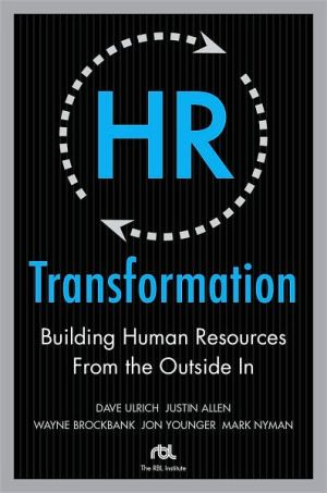 Book HR Transformation: Building Human Resources From the Outside In free