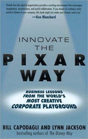 Book Innovate the Pixar Way: Business Lessons from the World's Most Creative Corporate Playground free