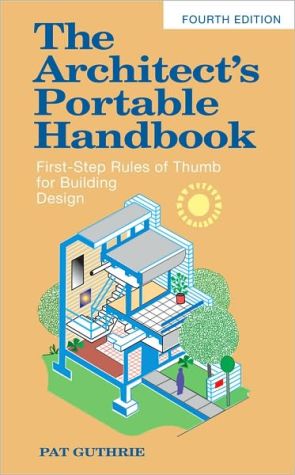 Book The Architect's Portable Handbook: First-Step Rules of Thumb for Building Design 4/e (McGraw-Hill Portable Handbook) free