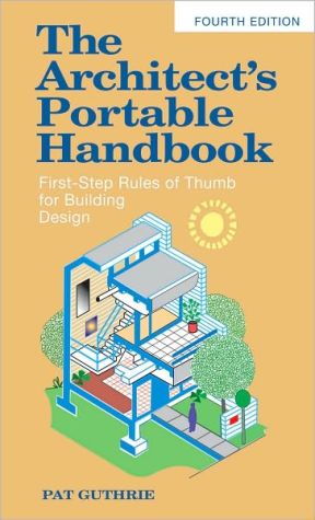 Book The Architect's Portable Handbook: First-Step Rules of Thumb for Building Design 4/e (McGraw-Hill Portable Handbook) free