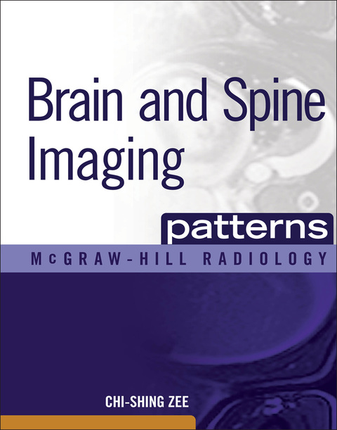 Book Brain and Spine Imaging Patterns: BRAIN & SPINE IMAGING (EBOOK) (McGraw-Hill Radiology) free