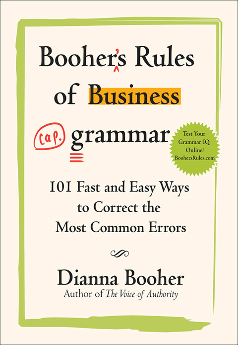 Book Booher's Rules of Business Grammar: 101 Fast and Easy Ways to Correct the Most Common Errors free