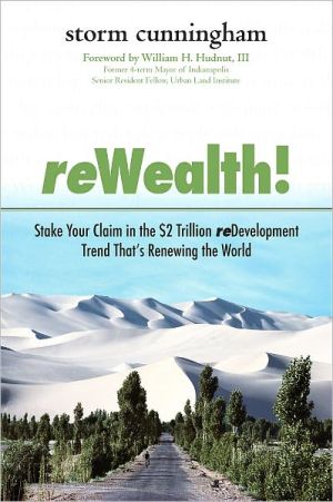 Book ReWealth!: Stake Your Claim in the $2 Trillion Development Trend That's Renewing the World free