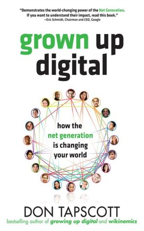 Book Grown Up Digital: How the Net Generation is Changing Your World free