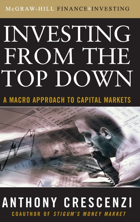 Book Investing From the Top Down: A Macro Approach to Capital Markets free
