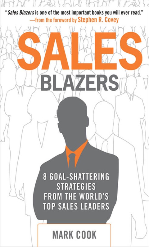 Book Sales Blazers: 8 Goal-Shattering Strategies from the World's Top Sales Leaders free