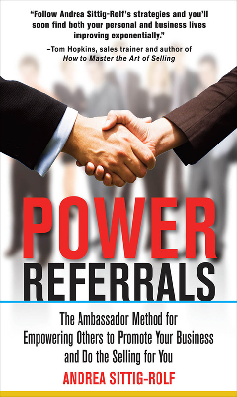 Book Power Referrals: The Ambassador Method for Empowering Others to Promote Your Business and Do the Selling for You free