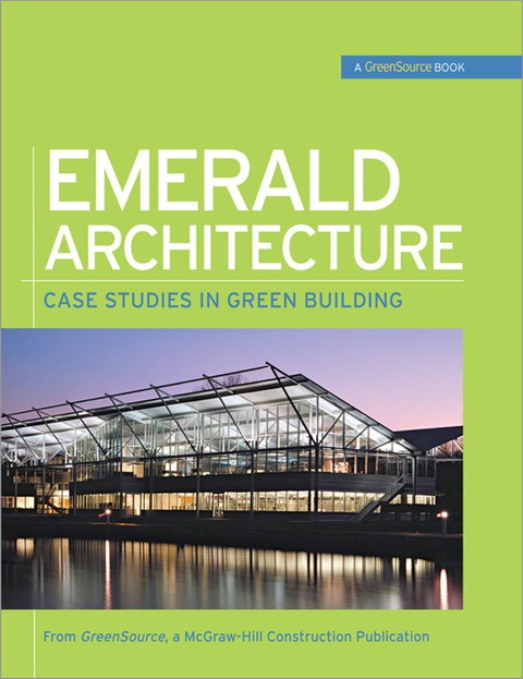Book Emerald Architecture: Case Studies in Green Building (GreenSource) (GreenSource Books) free