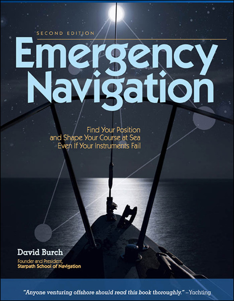 Book Emergency Navigation, 2nd Edition: Improvised and No-Instrument Methods for the Prudent Mariner free