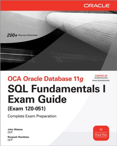Book OCA Oracle Database 11g SQL Fundamentals I Exam Guide: Exam 1Z0-051 (Oracle Press) free
