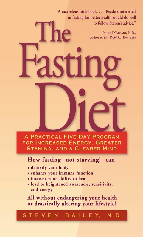 Book The Fasting Diet: A Practical Five-Day Program for Increased Energy, Greater Stamina, and a Clearer Mind free