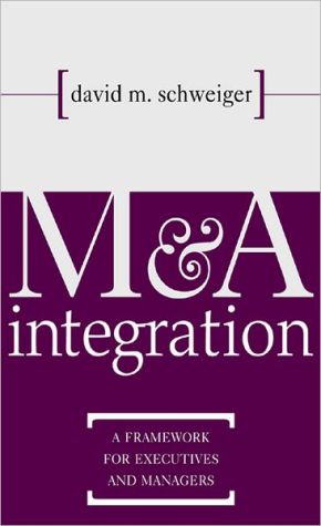 Book M&A Integration: A Framework for Executives and Managers free