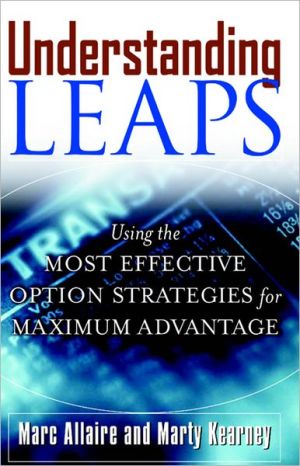 Book Understanding LEAPS: Using the Most Effective Options Strategies for Maximum Advantage free