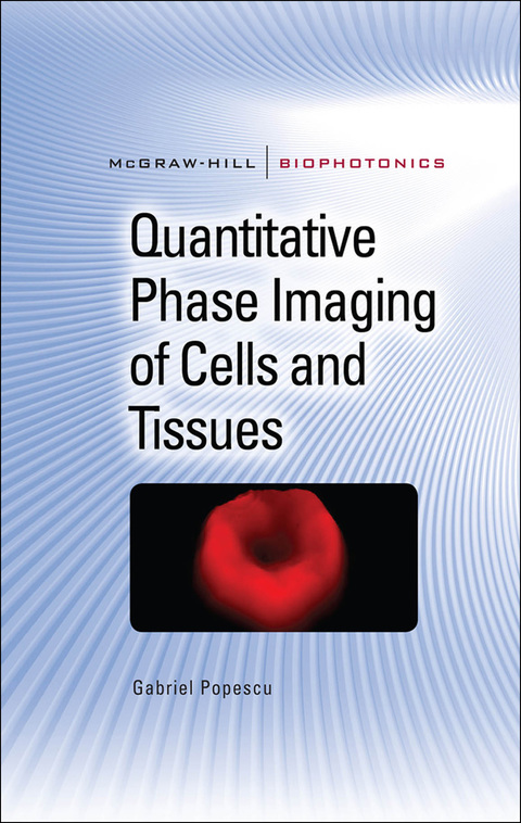 Book Quantitative Phase Imaging of Cells and Tissues (McGraw-Hill Biophotonics) free