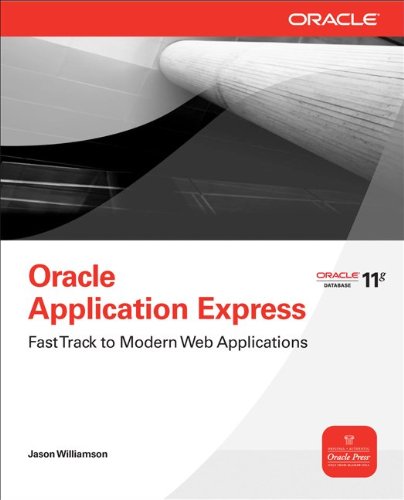 Book Oracle Application Express: Fast Track To Modern Web Applications (oracle Press) free