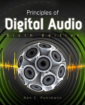 Book Principles of Digital Audio, Sixth Edition (Digital Video/Audio) free