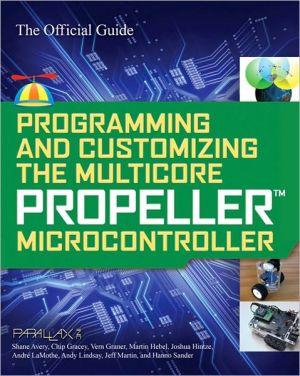 Book Programming and Customizing the Multicore Propeller Microcontroller: The Official Guide free